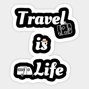 Travel is Life Sticker